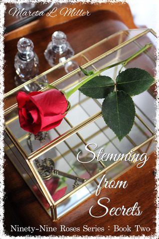 Stemming from Secrets (Ninety-Nine Roses #2)