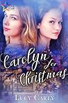 Carolyn for Christmas by Lucy Carey