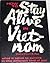 How To Stay Alive In Vietnam: What It Takes to Survive in This Different Kind of War