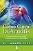 COMO CURAR LA ARTRITIS (201...