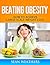 Beating Obesity: How to achieve large scale weight loss (Sean Weathers Fitness Book 5)