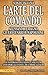 L'arte del comando. Alessan...