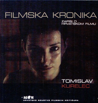 Filmska kronika: zapisi o hrvatskom filmu