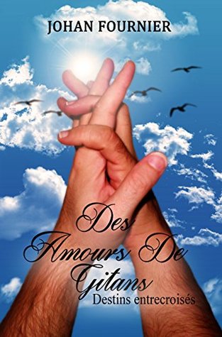 Des amours de gitans: Destins entrecroisés (Un amour de gitan t. 2) (French Edition)