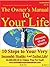 The Owner's Manual To Your Life: The 10 Secrets To Your Huge And Guaranteed Success!!!