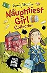The Naughtiest Girl Collection 1 by Enid Blyton The Naughtiest Girl Collection 1 by Enid Blyton