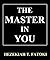 THE MASTER IN YOU