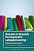 Research for Materials Development in Language Learning: Evidence For Best Practice