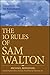 The 10 Rules of Sam Walton: Success Secrets for Remarkable Results