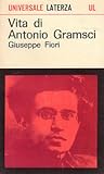 Vita di Antonio Gramsci by Giuseppe Fiori