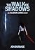 The Walk of Shadows (The Ma...