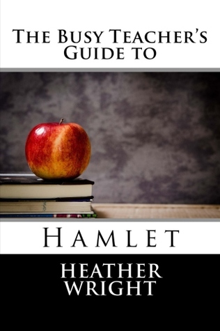 The Busy Teacher's Guide to Hamlet