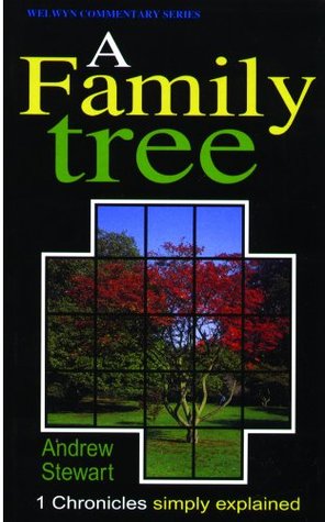 A Family Tree: 1 Chronicles Simply Explained (Welwyn Commentary Series)