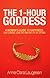 The 1-Hour Goddess