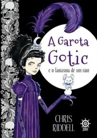 A Garota Gotic e O Fantasma de Um Rato