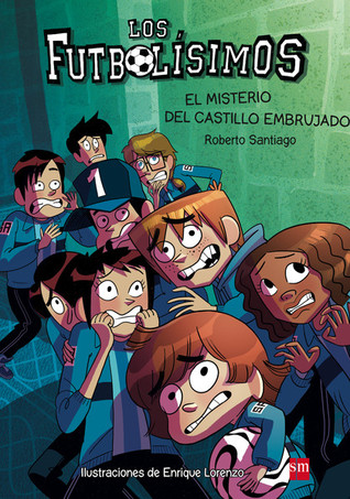 El misterio del castillo embrujado (Los Futbolísimos, #6)