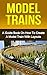 Model Trains: A Quick Guide...