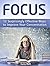 Focus: 12 Surprisingly Effective Ways to Improve Your Concentration (how to focus, focus, focus groups)