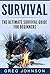 The Ultimate Survival Guide for Beginners: The Best Tactics And Tips To Survive Urban And Wilderness Disasters (Survival Guide, Survival for Beginners, Survival books)