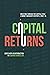 Capital Returns: Investing ...