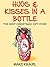 Hugs & Kisses in a Bottle: The Best Christmas Gift Ever! (Alexa's Crafts Reflect Life Experiences Book 1)