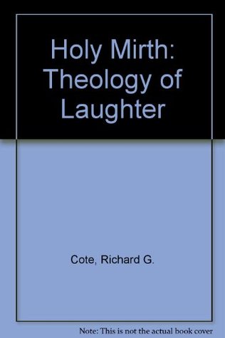 Holy Mirth: A Theology of Laughter (Paperback)