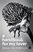 A Handbook For My Lover by Rosalyn D'Mello