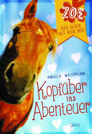 Kopfüber ins Abenteuer (Zoe: Das Glück hat vier Hufe, #1)