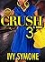 CRUSH 3 by Ivy Symone