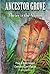 Ancestor Grove: Theirs is t...