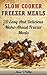 Slow Cooker Freezer Meals: 20+ Easy and Delicious Make-Ahead Freezer Meals: (Slow Cooker Revolution, Slow Cooker Recipes, Slow Cooker Cookbook, Slow Cooker ... slow cooker, freezer slow cooker cookbook)