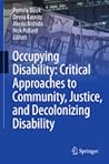 Occupying Disability by Pamela Block Occupying Disability by Pamela Block