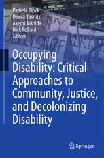 Occupying Disability: Critical Approaches to Community, Justice, and Decolonizing Disability (Hardcover)
