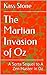 The Martian Invasion of Oz: A Sorta Sequel to A Zen Master in Oz