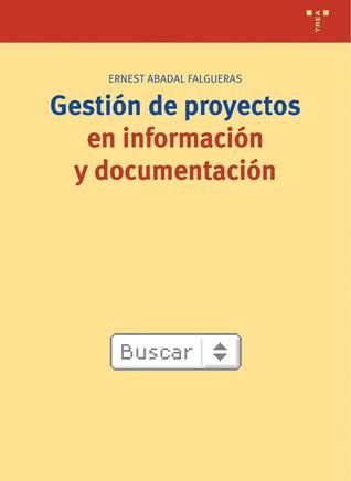 Gestión de proyectos en información y documentación