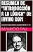 RESUMEN DE "INTRODUCCIÓN A LA LÓGICA" DE IRVING COPI: APRENDE A DESARROLLAR EL PENSAMIENTO LÓGICO-CRÍTICO PARA EVITAR SER MANIPULADO (RESÚMENES DE GRANDES CLÁSICOS) (Spanish Edition)
