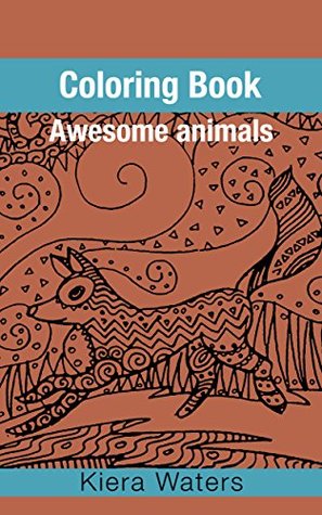 Coloring Book: Awesome animals (Kindle Edition)