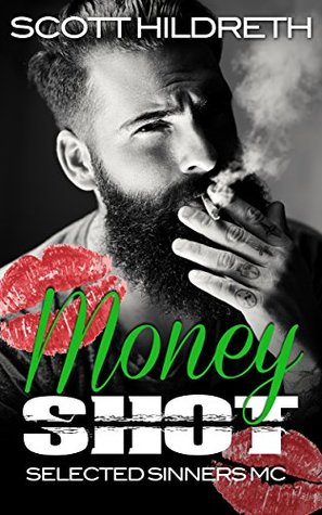 Money Shot (Selected Sinners MC, #6)