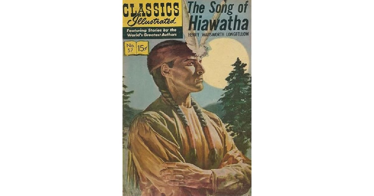The Song of Hiawatha by Classics Illustrated