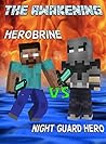 The Awakening: Notch's Dead Brother vs. The Night Guard Hero: The Unofficial Minecraft Novel (Minecraft Mobs Battle Book 3)