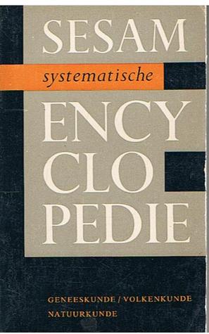 Sesam systematische encyclopedie - deel 3 - Geneeskunde / Volkenkunde / Natuurkunde