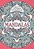 Creative Colouring for Grown Ups: Mandalas