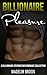 Billionaire Pleasure (3 Books)