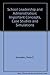 School Leadership and Administration: Important Concepts, Case Studies, and Simulations