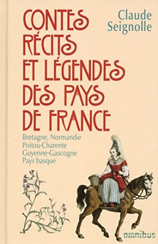 Contes, récits et légendes des pays de France - tome 1 (French Edition)