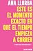 Este es el momento exacto en que el tiempo empieza a correr by Ana Llurba