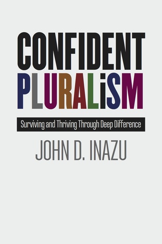 Confident Pluralism: Surviving and Thriving through Deep Difference (Hardcover)