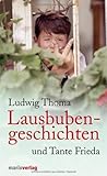 Lausbubengeschichten und Tante Frieda