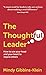 The Thoughtful Leader: How ...