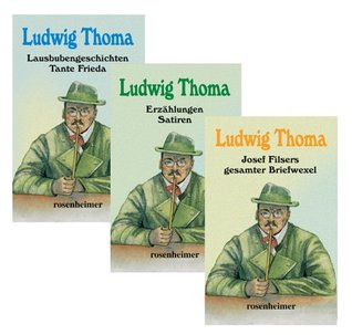Lausbubengeschichten / Tante Frieda / Erzählungen / Satiren / Josefs Filsers gesamter Briefwexel